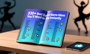 330+ Best Dance Name Ideas You’ll Want to Use Instantly